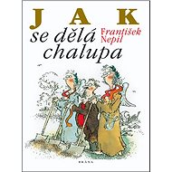 Jak se dělá chalupa - František Nepil