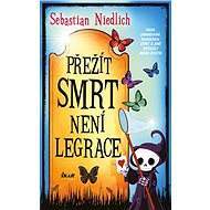 Přežít Smrt není legrace - Sebastian Niedlich
