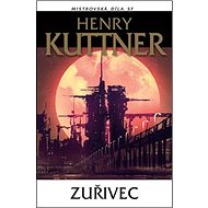 Zuřivec - Henry Kuttner