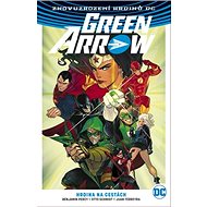 Green Arrow 5 Hrdina na cestách - Juan Ferreyra; Benjamin Percy; Otto Schmidt