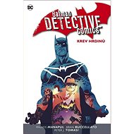 Batman Detective Comics 8 Krev hrdinů - Brian Buccellato; Francis Manapul; Peter J. Tomasi