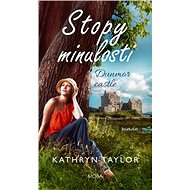 Stopy minulosti Dunmor Castle - Kathryn Taylor