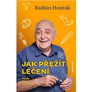 Jak přežít léčení - Radkin Honzák