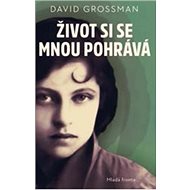 Život si se mnou pohrává - David Grossman