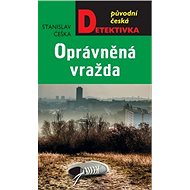 Oprávněná vražda - Stanislav Češka
