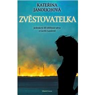 Zvěstovatelka - Kateřina Janouchová