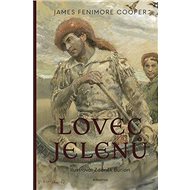 Lovec jelenů - James Fenimore Cooper; Zdeněk Burian