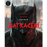 Batman Zatracení - Brian Azzarello; Lee Bermejo