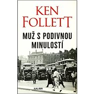 Muž s podivnou minulostí - Ken Follett