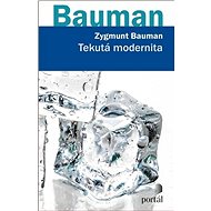 Tekutá modernita - Zygmunt Bauman