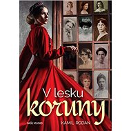 V lesku koruny - Kamil Rodan