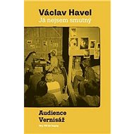 Já nejsem smutný: Audience Vernisáž - Václav Havel