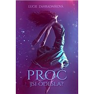 Proč jsi odešla? - Lucie Zahradníková