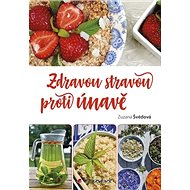 Zdravou stravou proti únavě - Zuzana Švédová