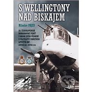 S Wellingtony nad Biskajem - Miloslav Pajer