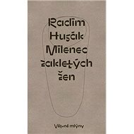 Milenec zakletých žen - Radim Husák