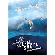 Sám kolem světa svérázně - Martin Doleček