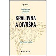 Královna a divoška: Být sama sebou - Anselm Grün; Linda Jaroschová