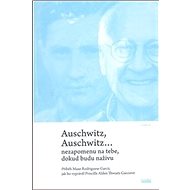 Auschwitz, Auschwitz… - Garcia Max Rodrigues