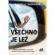 Všechno je lež - Michelle Sacks