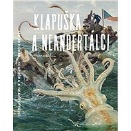 Klapuška a neandertálci - Jakub Horák