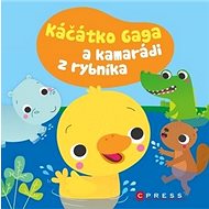 Kačátko Gaga a kamarádi z rybníka - 
