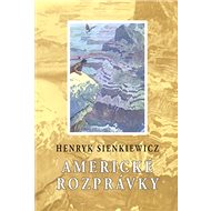 Americké rozprávky - Henryk Sienkiewicz