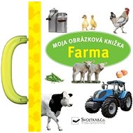 Moja obrázková knižka Farma - 