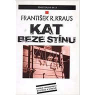 Kat beze stínu - František Kraus