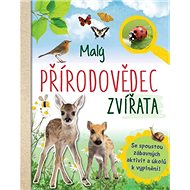 Malý přírodovědec Zvířata - Anita van Saan
