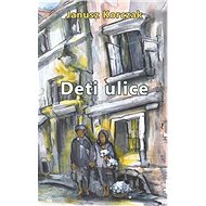 Deti ulice - Janusz Korczak