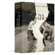 Na smrt - Jozef Karika