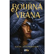 Bouřná vrána - Kalyn Josephsonová