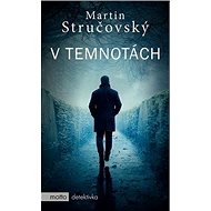 V temnotách - Martin Stručovský