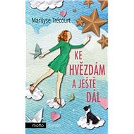 Ke hvězdám a ještě dál - Marilyse Trécourt