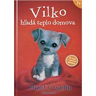 Vilko hľadá teplo domova - Holly Webb; Sophy Williams