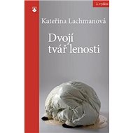Dvojí tvář lenosti - Kateřina Lachmanová
