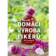 Domácí výroba likérů - Rita Vitt