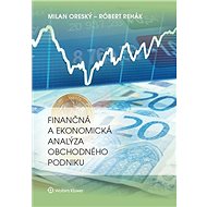 Finančná a ekonomická analýza obchodného podniku - Milan Oreský; Róbert Rehák