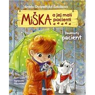 Miška a jej malí pacienti Zmoknutý pacient - Aniela Cholewinska-Szkoliková