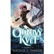 Ohnivý květ - Natalie C. Parker