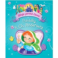 Pohádky H. Ch. Andersena: Moje první čtení - 