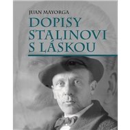 Dopisy Stalinovi s láskou - Juan Mayorga