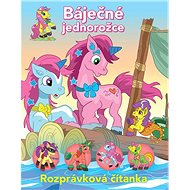 Báječné jednorožce: Rozprávková čítanka - 