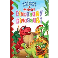 Dinosaurs Dinosaurs: colouring book + activities - Colouring Book