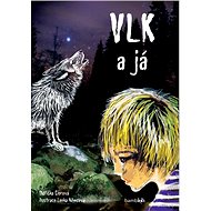Vlk a já - Oldřiška Ciprová; Lenka Němcová