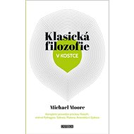 Klasická filozofie v kostce - Michael Moore