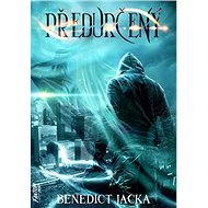 Předurčený - Benedict Jacka