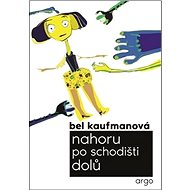 Nahoru po schodišti dolů - Bel Kaufmanová