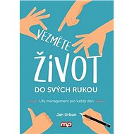 Vezměte život do svých rukou - Jan Urban